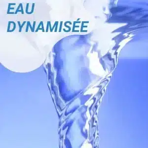 eau dynamisée