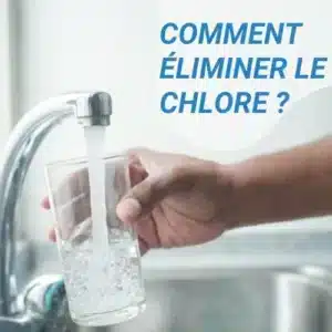 éliminer le chlore dans l'eau du robinet