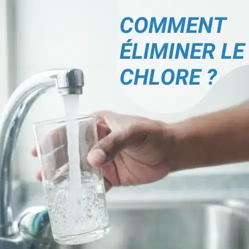 éliminer le chlore dans l'eau du robinet