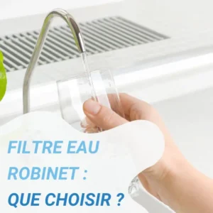 filtre eau robinet