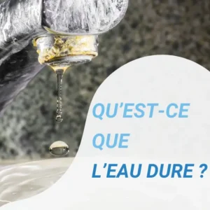 Eau dure et dureté de l'eau