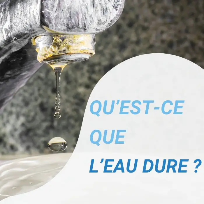 Eau dure et dureté de l'eau