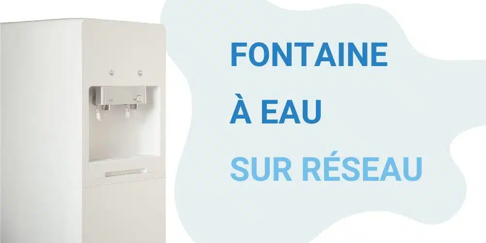 Fontaine à eau sur réseau